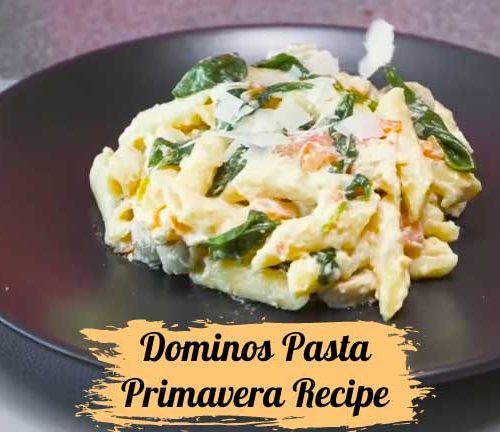 Dominos Pasta Primavera Recipe - Delicious Cooks