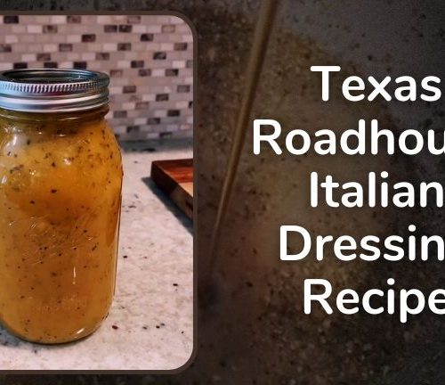 https://www.deliciouscooks.info/wp-content/uploads/2023/03/Texas-Roadhouse-Italian-Dressing-Recipe-500x432.jpg